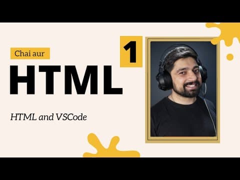 Complete HTML Mastery - Chai aur Code